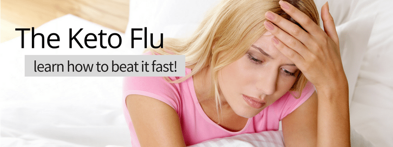 The Dreaded KETO FLU – Kill it FAST with these Simple Tips!